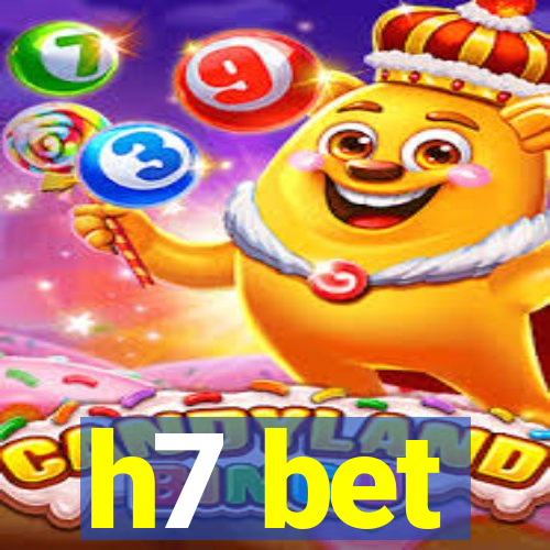 h7 bet
